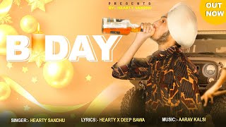 B’day Hearty Sandhu l Aarav kalsi Music  Latest Punjabi song ￼2024 [upl. by Yntirb52]