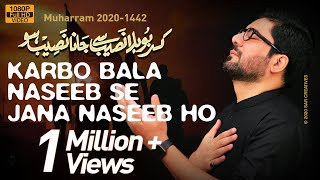 Karbobala Naseeb Se Jana Naseeb Ho  Mir Hasan Mir Nohay 2020  New Noha 2020  Arzoo e Karbala [upl. by Zavras326]