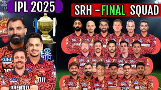 IPL Auction 2025 Sunrisers Hyderabad Final Squad  SRH Full Players List After Auction 2025 [upl. by Britteny]