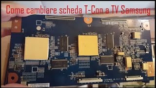 Come cambiare scheda TCon a TV Samsung [upl. by Eelanej727]