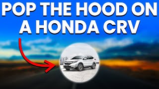 How To Pop Honda CRV Hood Steps To Open Honda CRV Hood [upl. by Ynnep]