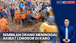 FULL Longsor di Karo Tewaskan 9 Orang  Sindo Sore 2511 [upl. by Ingvar]