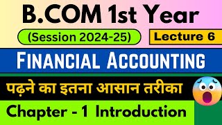 Financial Accounting Chapter 1 Introduction Lecture 6  BCom 1st year  1st Semester BCom 202425 [upl. by Etirugram]