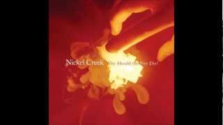 Nickel Creek  Cant Complain [upl. by Chauncey86]