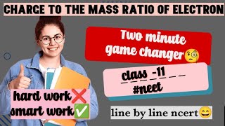 𝘤𝘩𝘢𝘳𝘨𝘦 𝘵𝘰 𝘮𝘢𝘴𝘴 𝘳𝘢𝘵𝘪𝘰 𝘰𝘧 𝘦𝘭𝘦𝘤𝘵𝘳𝘰𝘯 ll Thomson experiment ll class 11 ll neet2025 chemistry [upl. by Atsirt]