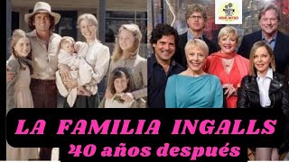 LA FAMILIA INGALLS 40 años después ingalls seriesantiguas seriesretro lospioneros series [upl. by Adli721]