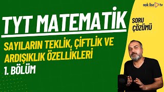 4 TYT Matematik Sayıların Teklik Çiftlik Ve Ardışık Özellikleri Soru Çözümü 1 Bölüm [upl. by Johnstone]