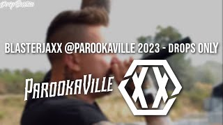 Blasterjaxx Parookaville 2023  Drops Only [upl. by Pope]