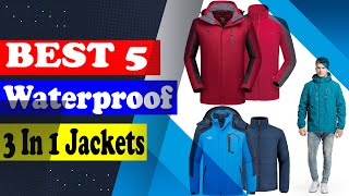 5 Best Waterproof 3 In 1 Jackets Super 5 Reviews  Easy To Decide [upl. by Refynnej]