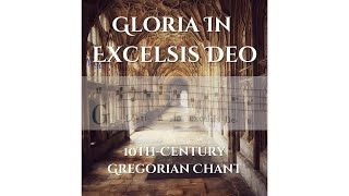 Gloria in excelsis Deo XI  10thcentury Gregorian Chant  gregorianchant acapella [upl. by Eatnuhs]