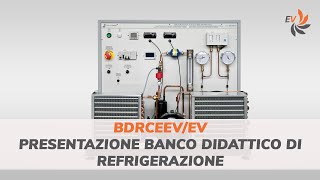 Presentazione banco didattico di refrigerazione  mod BDRCEEVEV [upl. by Einnej875]