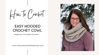 How to Crochet Hooded Cowl  Quick amp Easy Crochet Cowl Tutorial Beginner Friendly Pattern [upl. by Wilmott]