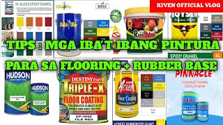 TIPS  EPISODE 3 ANO ANG MAGANDANG PINTURA PARA SA FLOORING NA MATIBAY AT RUBBERIZED PAINT [upl. by Candra630]