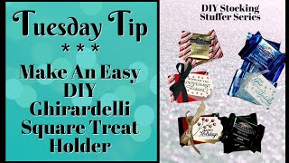 Easy DIY Ghirardelli Square Treat Holder The Perfect Stocking Stuffer [upl. by Goran]