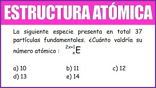 La siguiente especie presenta en total 37 partículas fundamentales ¿Cuánto valdría su número atómico [upl. by Aneem924]