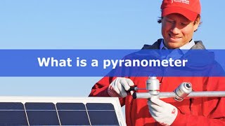 What is a pyranometer and how does it work [upl. by Yezdnil604]