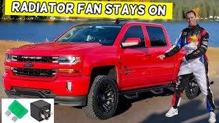 CHEVROLET SILVERADO WHY RADIATOR FAN STAYS ON FAN DOES NOT TURN OFF 2014 2015 2016 2017 2018 2019 [upl. by Nerti]