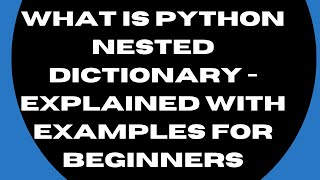 What is Nested Dictionary in Python Explained with Examples for Beginners 32 [upl. by Anitsyrhc]