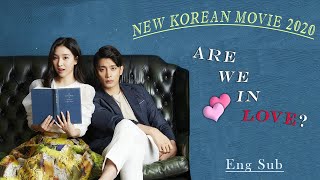 NEW KOREAN MOVIE  ARE WE IN LOVE ENG SUB 2020 [upl. by Jim275]