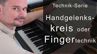 Handgelenkskreis oder Fingertechnik wann verwende ich was TechnikSerie von Torsten Eil [upl. by Ayhtnic]