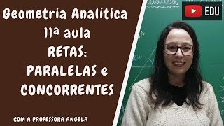 Posição relativa e duas retas no plano  Retas paralelas e concorrentes  G A  Professora Angela [upl. by Naimad]