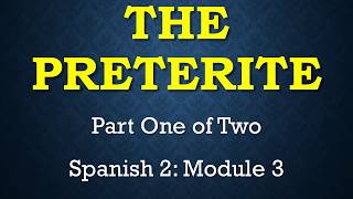 The Preterite Tense in Spanish [upl. by Ahsac]