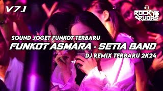 DJ FUNKOT TERBARU  ASMARA SETIA BAND  Rocky Rudas RmX [upl. by Odille246]