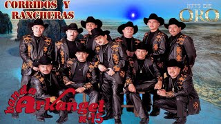 Los Mejores Corridos y Rancheras  Banda Arkangel R15 [upl. by Sinnard]