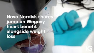 Novo Nordisk shares jump on Wegovy heart benefit alongside weight loss [upl. by Osmund]