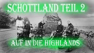 Motorradtour Schottland Teil 2 auf in die Highlands unterwegs mit Zelt und zwei alten Böcken [upl. by Aikrehs468]