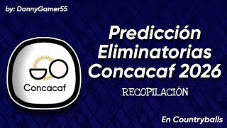 Predicción  Eliminatorias Concacaf 2026  Countryballs [upl. by Nodroj914]