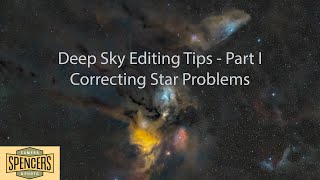 Astrophotography Basics I  Deep Sky Editing Tips  Correcting Star Problems [upl. by Ytima105]