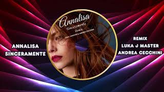 Annalisa  Sinceramente remix Luka J Master amp Andrea Cecchini [upl. by Hiram]