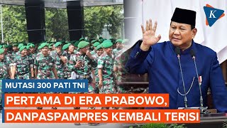 Mutasi 300 Pati TNI Pertama di Masa Prabowo Mayjen Achiruddin Jabat Danpaspampres Lagi [upl. by Mikes]