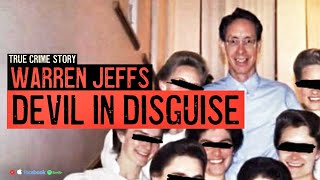 Warren Jeffs Devil in Disguise  Real Crime [upl. by Elisa]