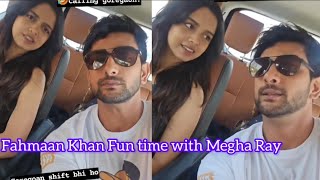 Fahmaan Khan fun drive with Megha Ray sumaan biggboss shiv fahmaankhan [upl. by Cassius718]