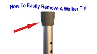 How To Easily remove a walker tip [upl. by Pacian]