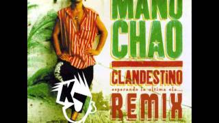 Manu Chao  Clandestino KJs remix [upl. by Mendie]