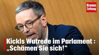 Kickls Wutrede im Parlament  „Schämen Sie sich“  kronetv NEWS [upl. by Albemarle119]