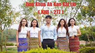 Zion Khua Ah Kan Kal lio No 277  Group song  2024 [upl. by Eirameinna]