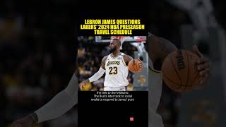 LEBRON JAMES QUESTIONS LAKERS 2024 NBA PRESEASON TRAVEL SCHEDULE lebronjames nbapreseason [upl. by Carlson284]