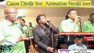 Septentrionale Gason Djèdjè live Animation Nerdji love Repiblik Granmoun nan [upl. by Egiaf411]