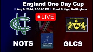 NOTTINGHAMSHIRE vs GLOUCESTERSHIRE LIVE  ENGLAND ONE DAY CUP 2024 [upl. by Klinges]