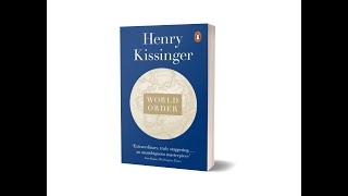 quotWorld Orderquot Book by Henry Kissinger Audiobook of Chapters 7 8 and 99 ConclusionLast [upl. by Zorana235]