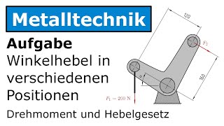 🔧 Winkelhebel in mehreren Positionen Metalltechnik Drehmoment Hebelgesetz [upl. by Eba]