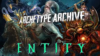 Archetype Archive  Entity [upl. by Hump]