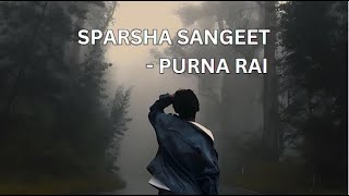 Purna Rai amp Dajubhaiharu  Sparsha Sangeet Lyrics [upl. by Morissa793]