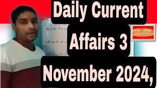 Daily Current Affairs 3 November 2024 Important News Headlines Daily GK Update [upl. by Xam]