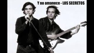 Y No Amanece LOS SECRETOS 1991 HQ [upl. by Heddy]