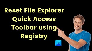 Reset File Explorer Quick Access Toolbar using Registry in Windows 1110 [upl. by Dario]